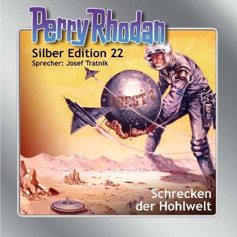 Perry Rhodan Silber Edition 22: Schrecken der Hohlwelt - Kurt Brand, Kurt Mahr, Clark Dalton, William Voltz, K. H. Scheer