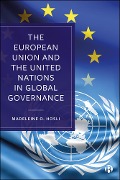 Cover-Bild zum Titel 'The European Union and the United Nations in Global Governance' von 'Madeleine O. Hosli'