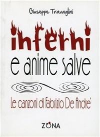Inferni e anime salve. Le canzoni di Fabrizio De André - Giuseppe Travaglini