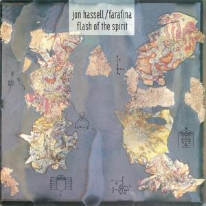 Flash Of The Spirit - Jon/Farafina Hassell