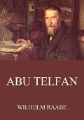 Abu Telfan - Wilhelm Raabe