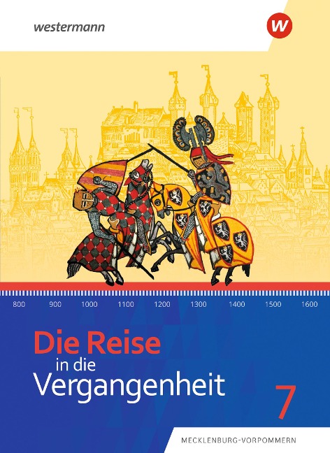 Die Reise in die Vergangenheit 7. Schulbuch. Für Mecklenburg-Vorpommern - 