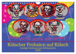 Cover-Bild zum Titel 'Kölscher Frohsinn auf Kölsch (Wandkalender 2026 DIN A4 quer), CALVENDO Monatskalender' von 'Claudia Kleemann'