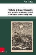 Cover-Bild zum Titel 'Wilhelm Diltheys Philosophie des historischen Bewusstseins' von 'Matthias J. Tögel'