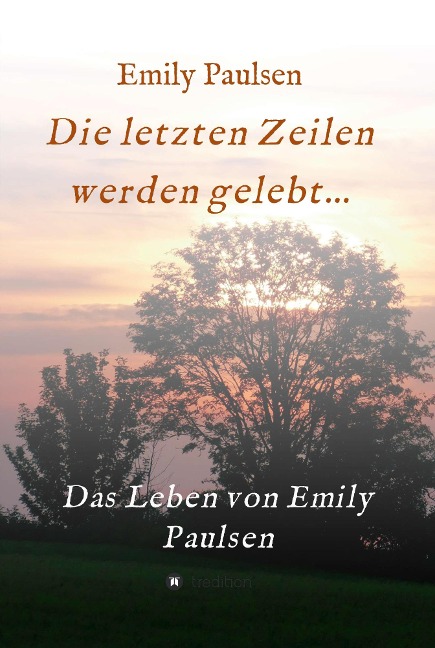 Die letzten Zeilen werden gelebt... - Emily Paulsen