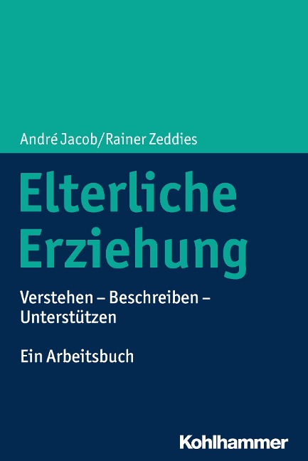 Elterliche Erziehung - André Jacob, Rainer Zeddies