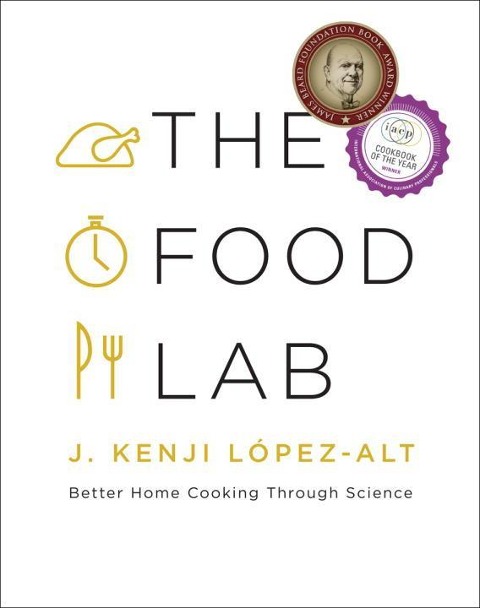 The Food Lab - J. Kenji Lopez-Alt