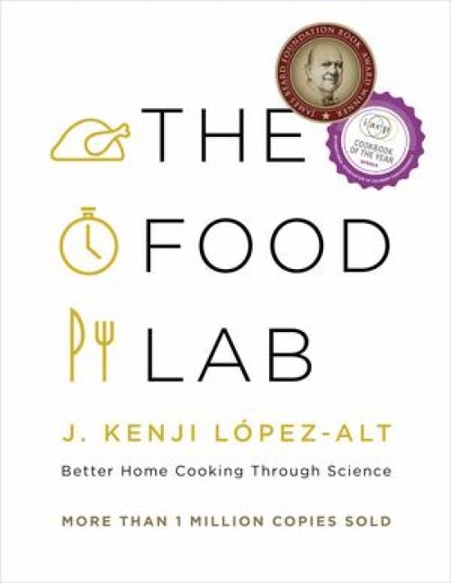 The Food Lab - J. Kenji Lopez-Alt