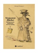 Cover-Bild zum Titel 'Verpestete Bücher' von 'Michael Thumser'