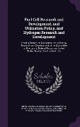 Cover-Bild zum Titel 'Fuel Cell Research and Development, and Utilization Policy, and Hydrogen Research and Development: Hearing Before the Subcommittee on Energy Research' von ''