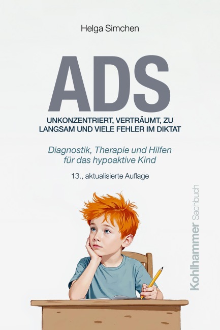 ADS. Unkonzentriert, verträumt, zu langsam und viele Fehler im Diktat - Helga Simchen