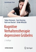 Cover-Bild zum Titel 'Kognitive Verhaltenstherapie depressiven Grübelns' von 'Tobias Teismann, Ulrike Willutzki, Ruth von Brachel, Sven Hanning'