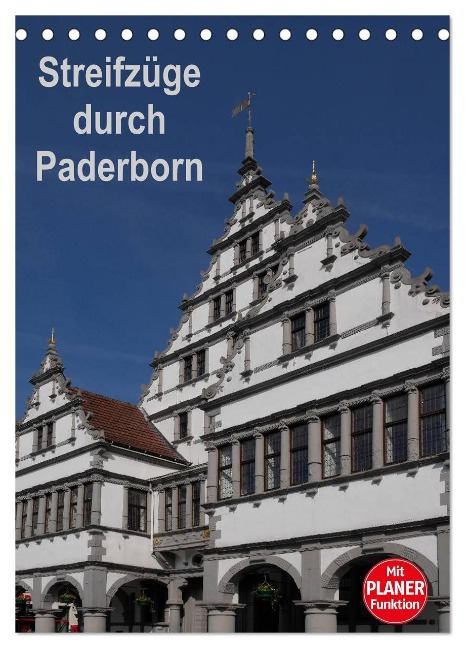 Streifzüge durch Paderborn (Tischkalender 2024 DIN A5 hoch), CALVENDO Monatskalender - Anneli Hegerfeld-Reckert