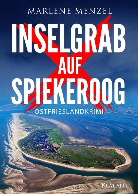Inselgrab auf Spiekeroog. Ostfrieslandkrimi - Küstenkrimi - Nordseekrimi - Marlene Menzel