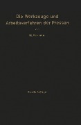 Cover-Bild zum Titel 'Die Werkzeuge und Arbeitsverfahren der Pressen' von 'Max Kurrein, Joseph V. Woodworth'