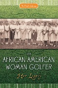 Cover-Bild zum Titel 'The African American Woman Golfer' von 'M. Mikell Johnson'