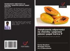 Cover-Bild zum Titel 'Zwi¿kszenie odporno¿ci na choroby i poprawa jako¿ci papai karica P' von 'Kamal Bandara, Niranjala Perera, H. L. D Weerahewa'
