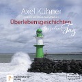 Cover-Bild zum Titel 'Überlebensgeschichten für jeden Tag' von 'Axel Kühner'