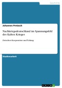 Cover-Bild zum Titel 'Nachkriegsdeutschland im Spannungsfeld des Kalten Krieges' von 'Johannes Pretzsch'