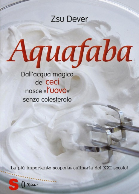 Acquafaba. Dall'acqua magica dei ceci nasce l'«uovo» senza colesterolo - Zsu Dever