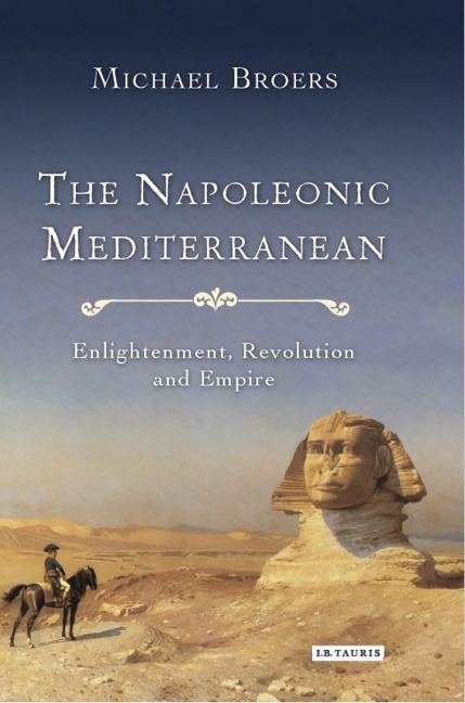 The Napoleonic Mediterranean - Michael Broers