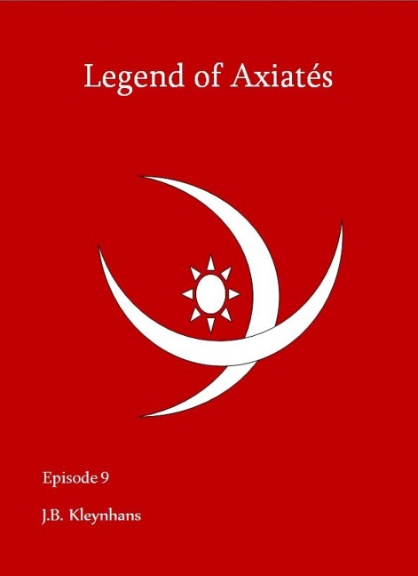 Legend of Axiatés Episode 9 - J. B. Kleynhans