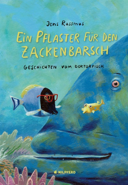 Ein Pflaster für den Zackenbarsch - Jens Rassmus