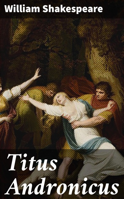 Titus Andronicus - William Shakespeare