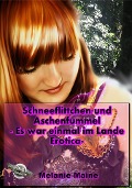 Cover-Bild zum Titel 'Schneeflittchen und Aschenfummel - Es war einmal im Lande Erotica' von 'Melanie Maine'