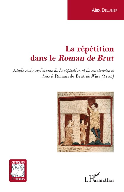 La répétition dans le <em>Roman de Brut</em> - Delusier