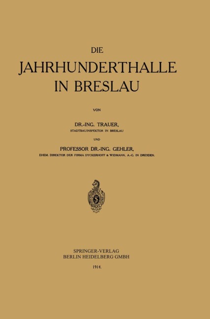 Die Jahrhunderthalle in Breslau - Willy Gehler, Günter Trauer