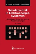 Cover-Bild zum Titel 'Schutztechnik in Elektroenergiesystemen' von 'Helmut Ungrad, Andrzej Wiszniewski, Willibald Winkler'