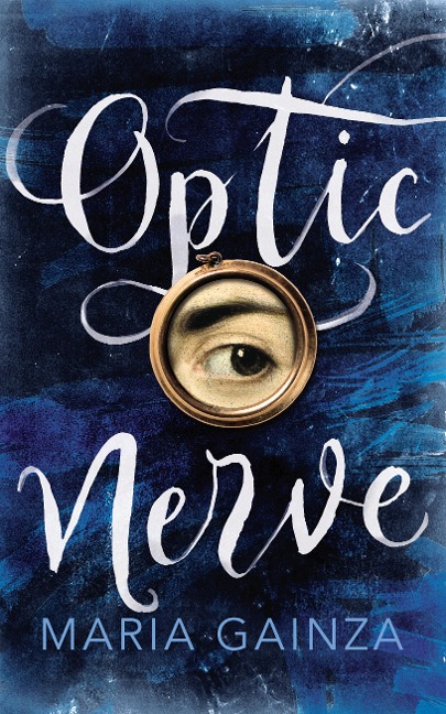 Optic Nerve - Maria Gainza