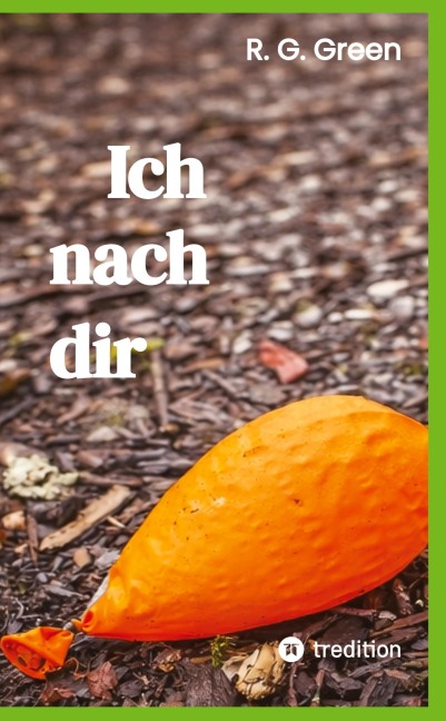 Ich nach dir - R. G. Green