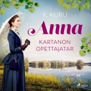 Cover-Bild zum Titel 'Anna ¿ kartanon opettajatar' von 'K. Kuru'
