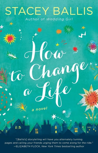 How to Change a Life - Stacey Ballis