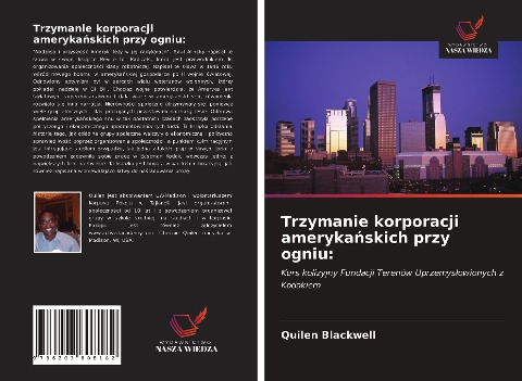 Trzymanie korporacji ameryka¿skich przy ogniu: - Quilen Blackwell
