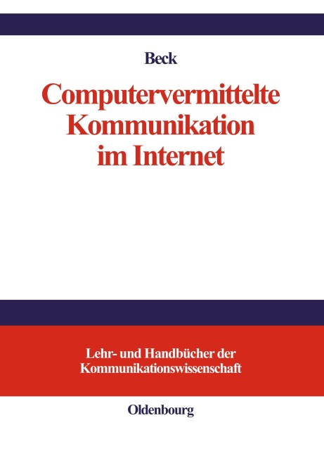 Computervermittelte Kommunikation im Internet - Klaus Beck