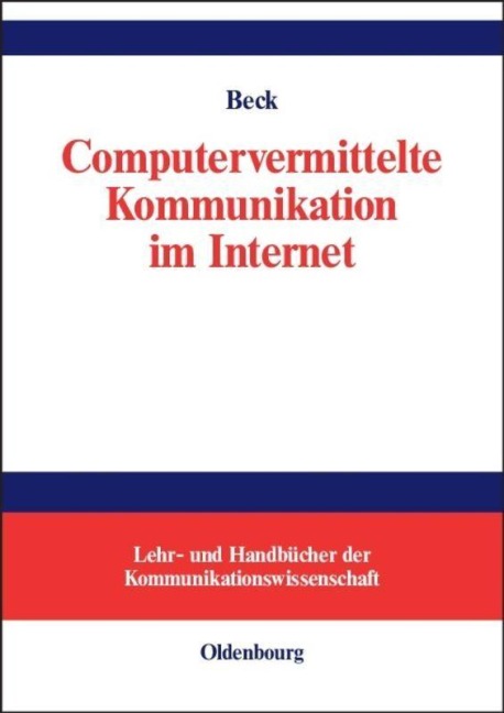 Computervermittelte Kommunikation im Internet - Klaus Beck
