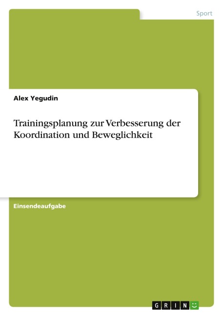 Trainingsplanung zur Verbesserung der Koordination und Beweglichkeit - Alex Yegudin