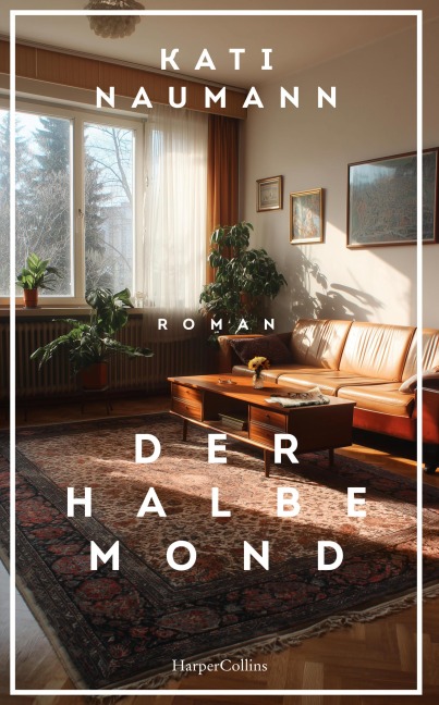 Der halbe Mond - Kati Naumann