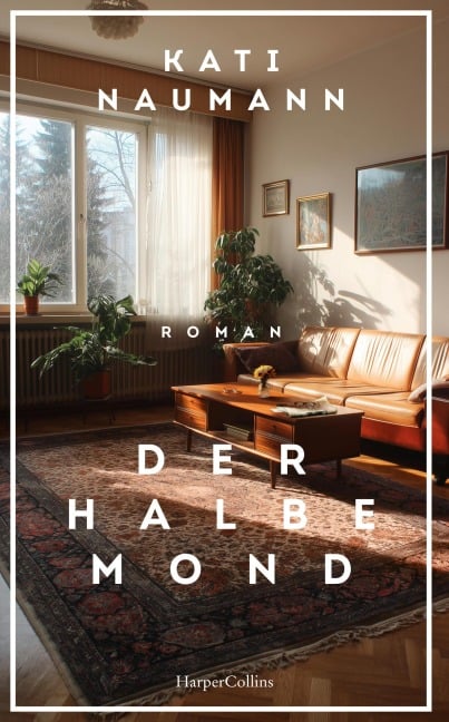 Der halbe Mond - Kati Naumann