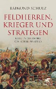 Cover-Bild zum Titel 'Feldherren, Krieger und Strategen' von 'Raimund Schulz'