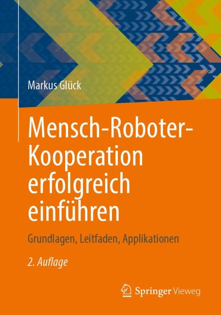 Mensch-Roboter-Kooperation erfolgreich einführen - Markus Glück