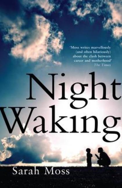 Night Waking - Sarah Moss