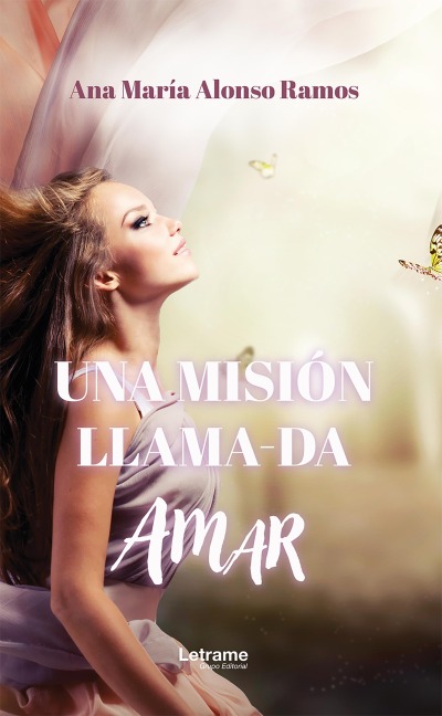 Una misión llama-da amar - Ana María Alonso Ramos