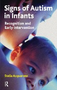 Cover-Bild zum Titel 'Signs of Autism in Infants' von 'Stella Acquarone'