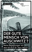 Cover-Bild zum Titel 'DER GUTE MENSCH VON AUSCHWITZ ?' von 'Hans Schütz'