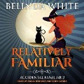 Cover-Bild zum Titel 'Relatively Familiar' von 'Belinda White'