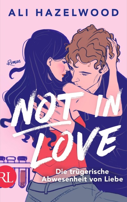 Not in Love - Die trügerische Abwesenheit von Liebe - Ali Hazelwood